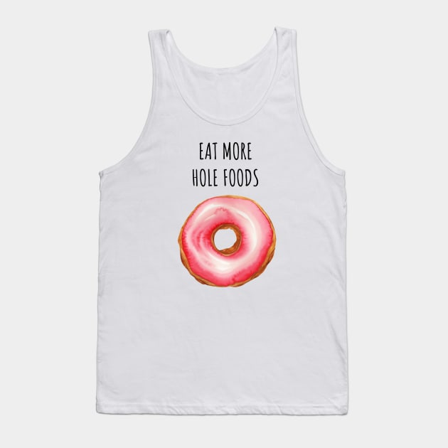 Doughnut Hole Foods Tank Top by EyreGraphic